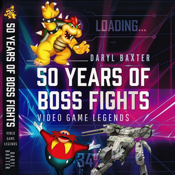 Book 2 announced: 50 Years of Boss Fights, out in June — but what gave me the idea?